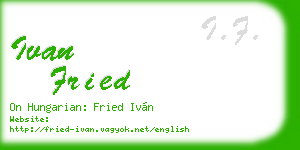 ivan fried business card