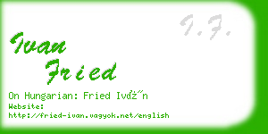 ivan fried business card